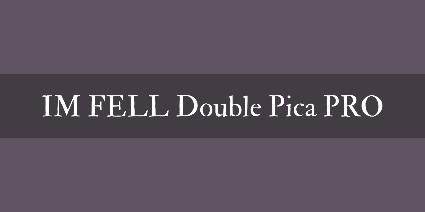 Пример шрифта IM FELL Double Pica PRO Roman
